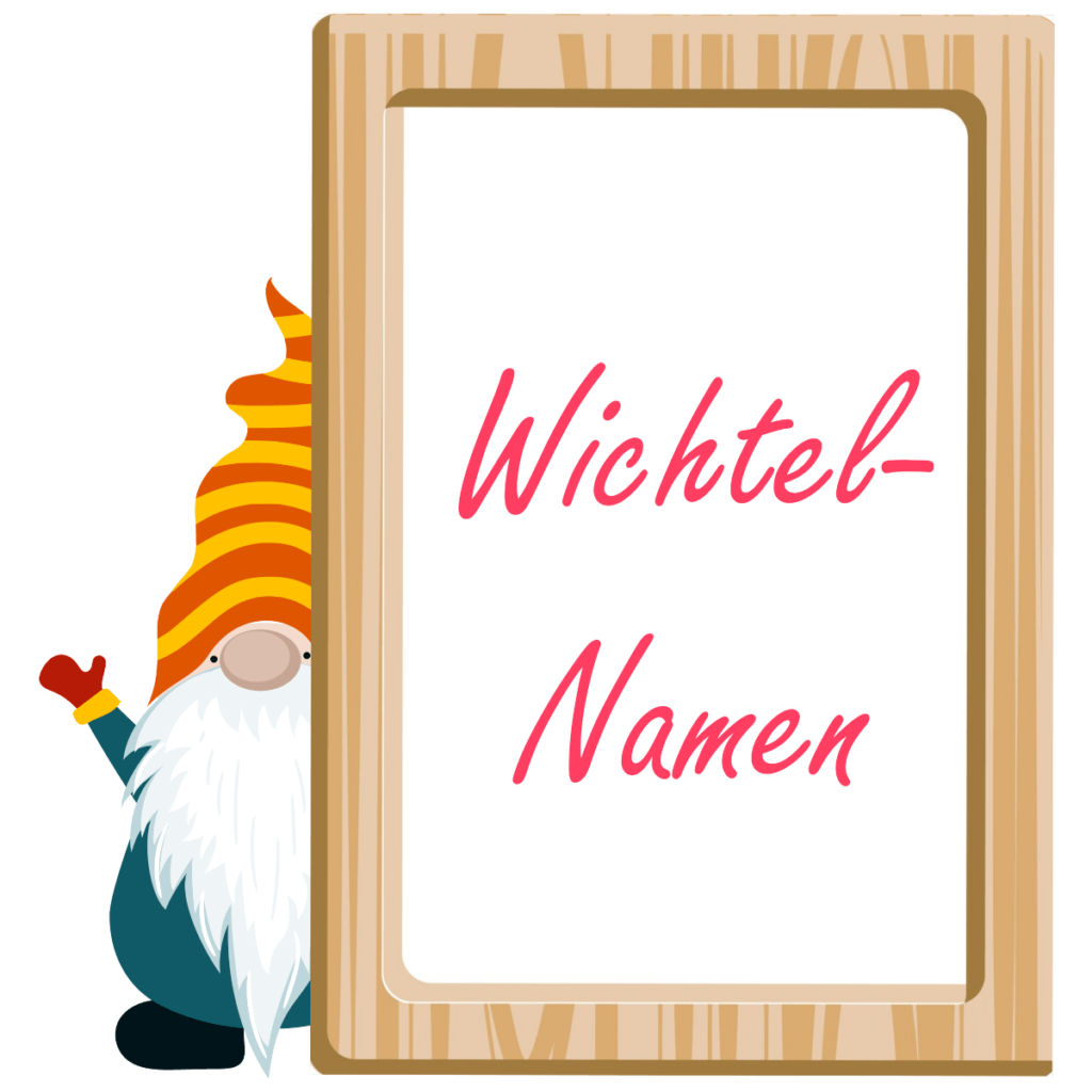 Ideen für Wichtel-Namen